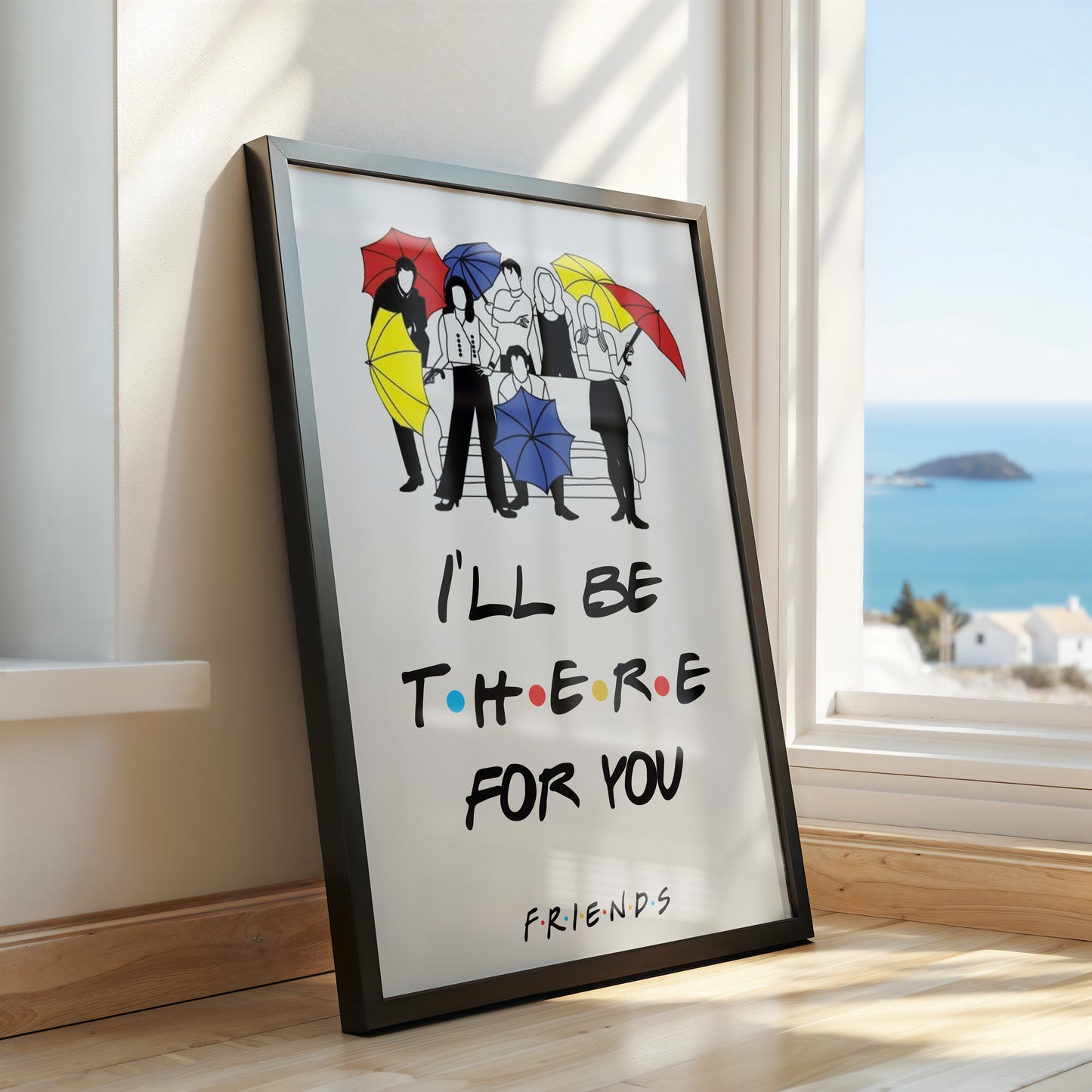 Friends - I'll be there for you