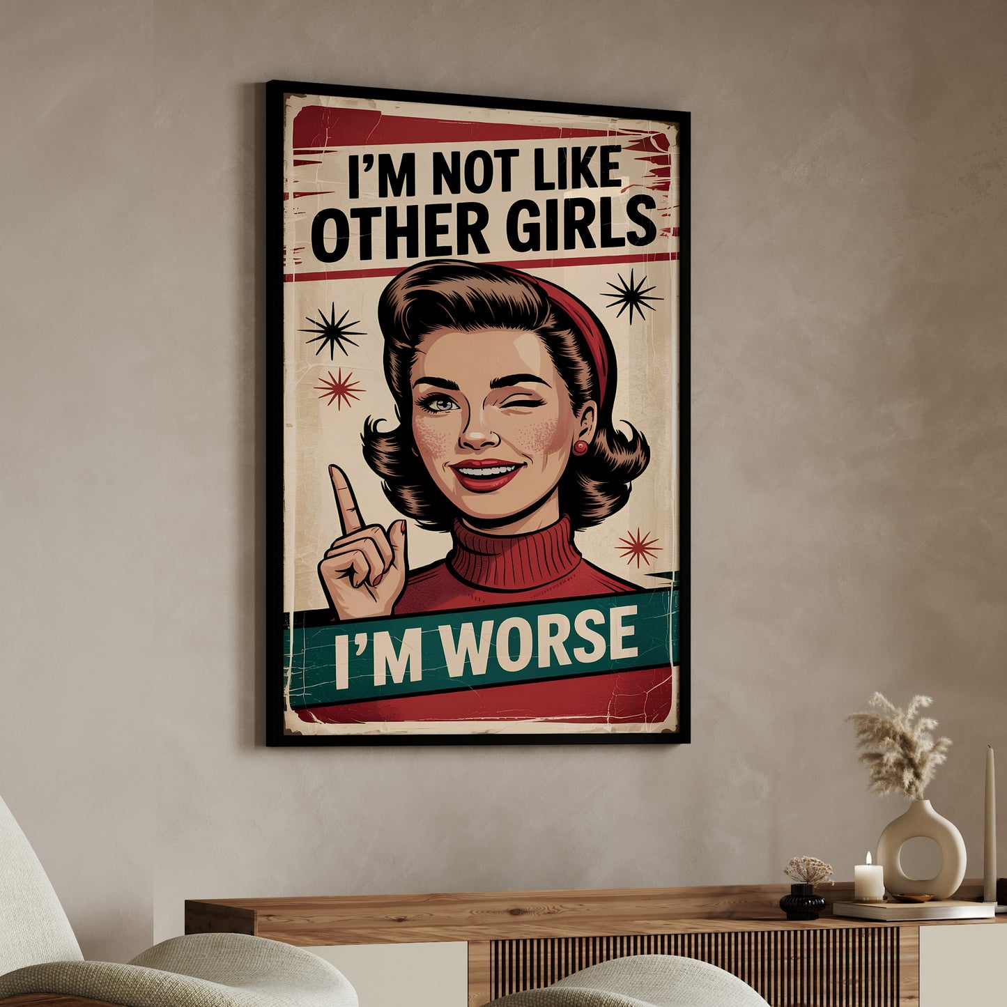 I'm not like other girls - I'm Worse