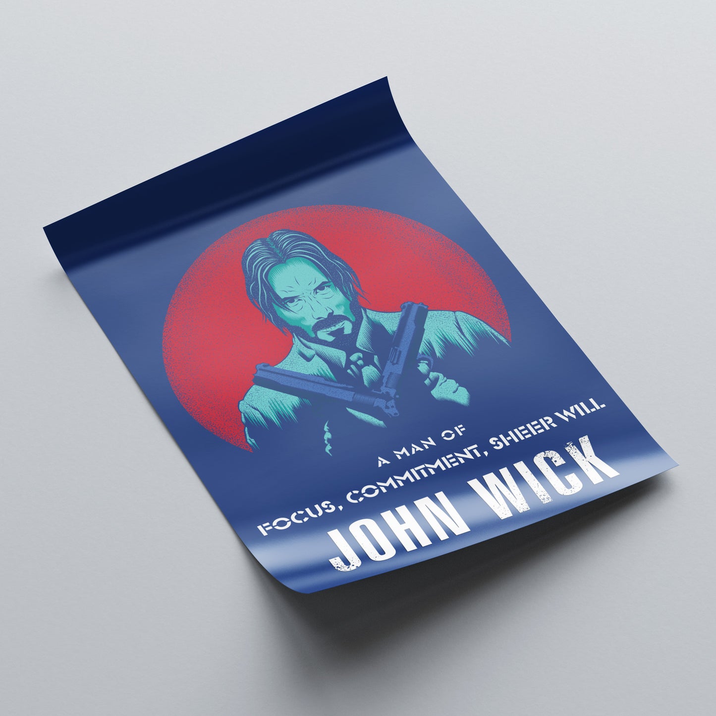 John Wick Poster – Focus, Commitment & Sheer Will