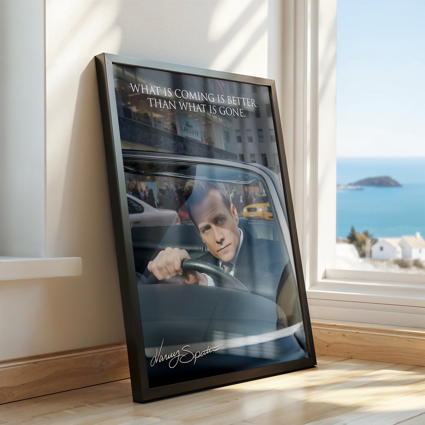 Harvey Specter Motivational Poster – What Is Coming Is Better Than What Is Gone