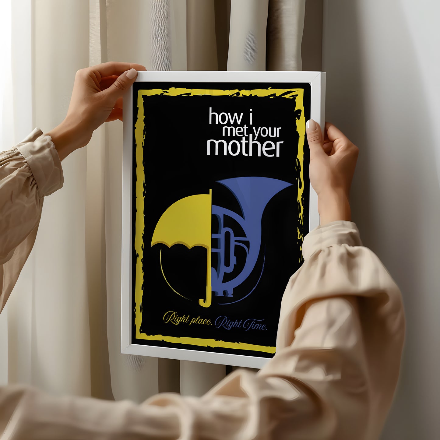 How I Met Your Mother Poster – “Right Place. Right Time.”