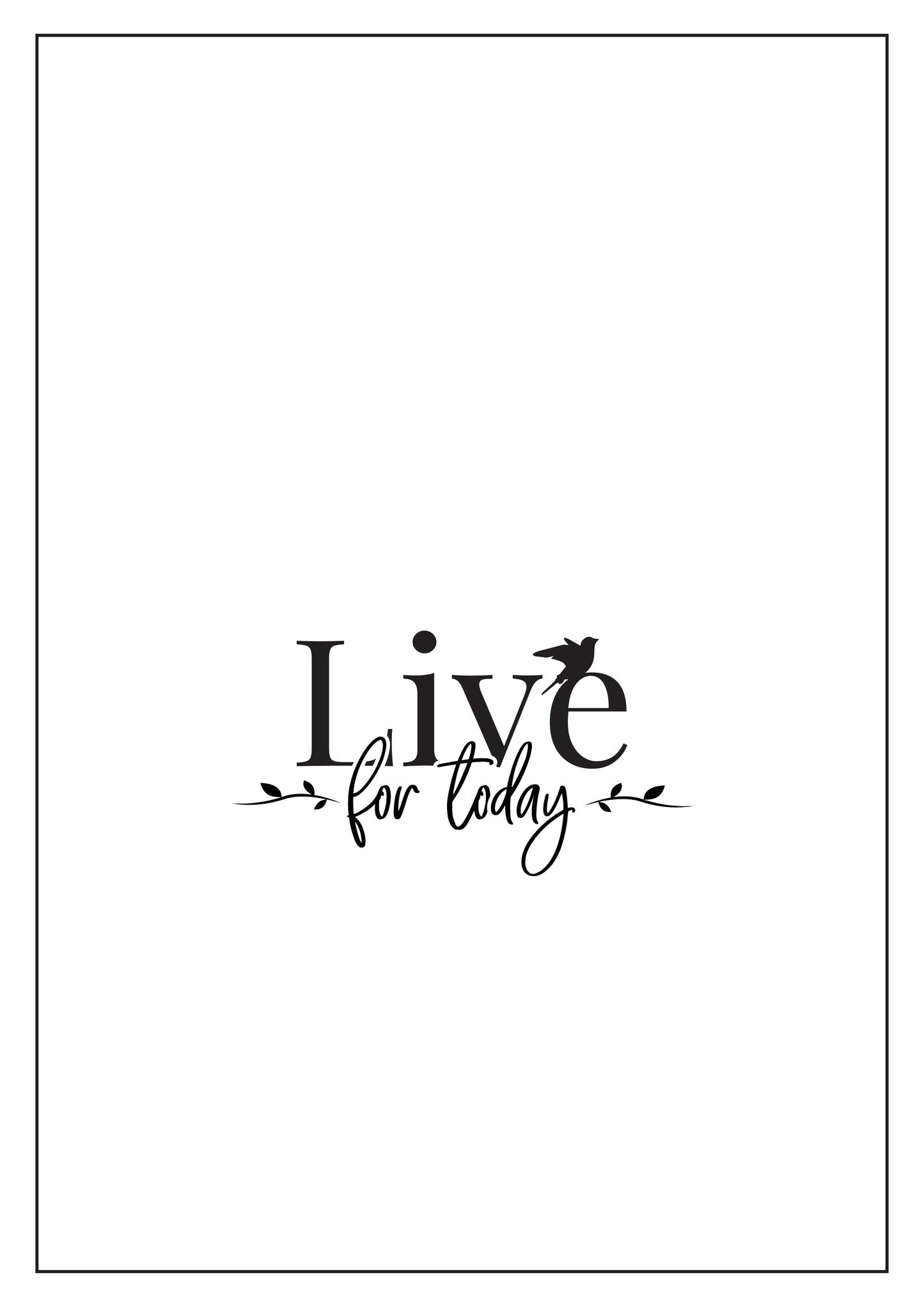 Learn from Yesterday, Live for Today, Hope for Tomorrow ( Three A4 Posters Combo)