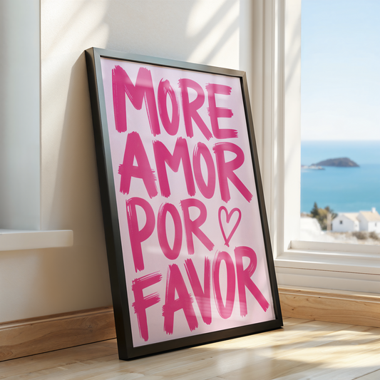 More Amor Por Favor – Love & Positivity Art Poster
