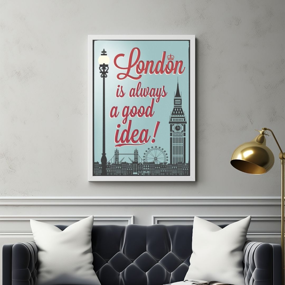 London is always a good idea!