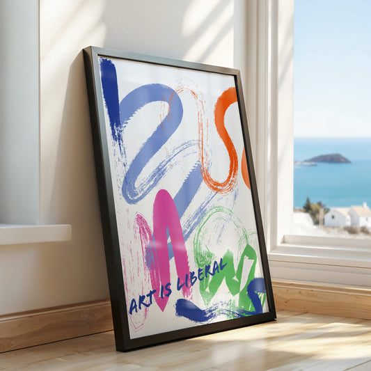 Art Is Liberal – Abstract Brushstroke Wall Poster
