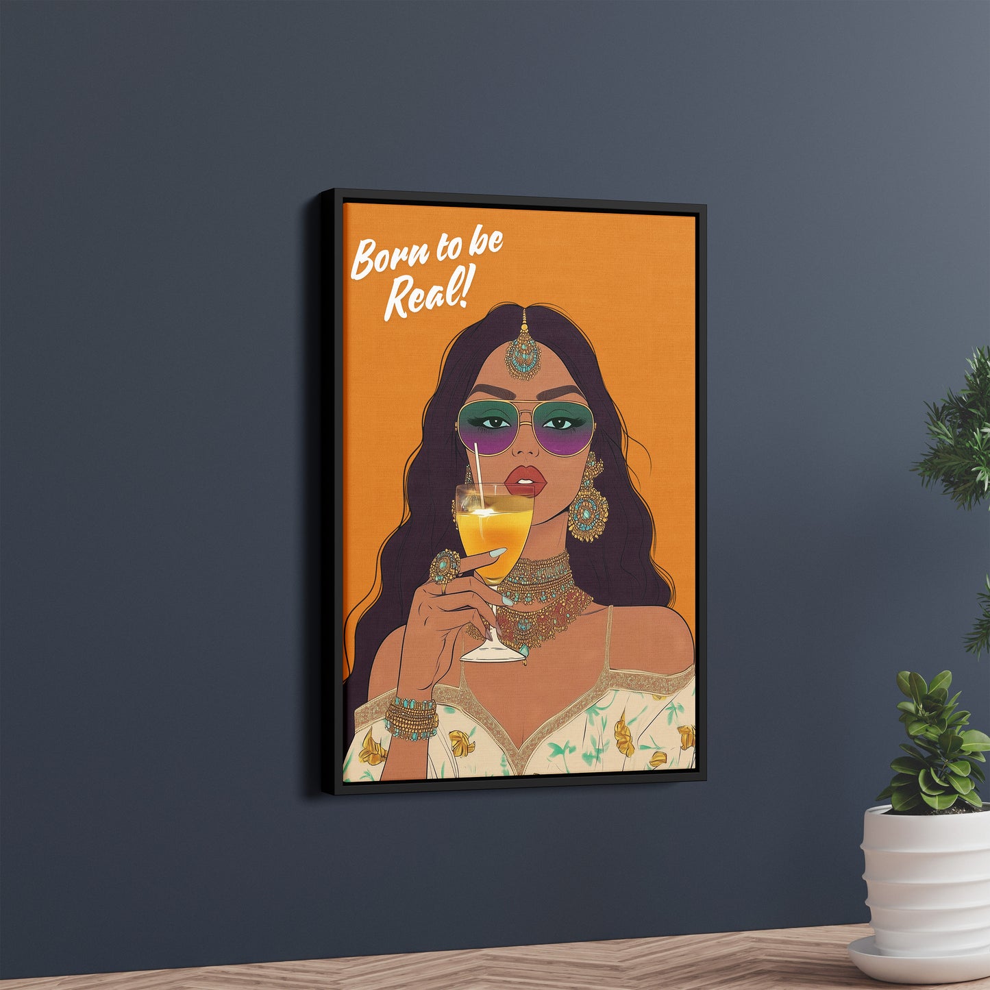 Born to Be Real – Bold & Regal Poster