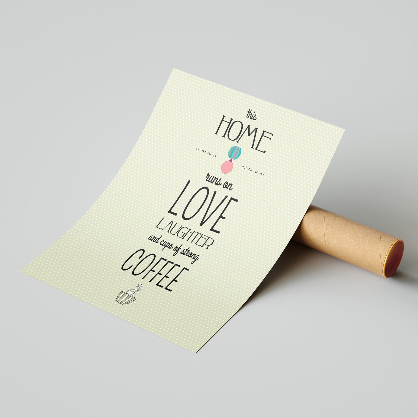 This home runs on Love, Laughter and Cups of Strong Coffee