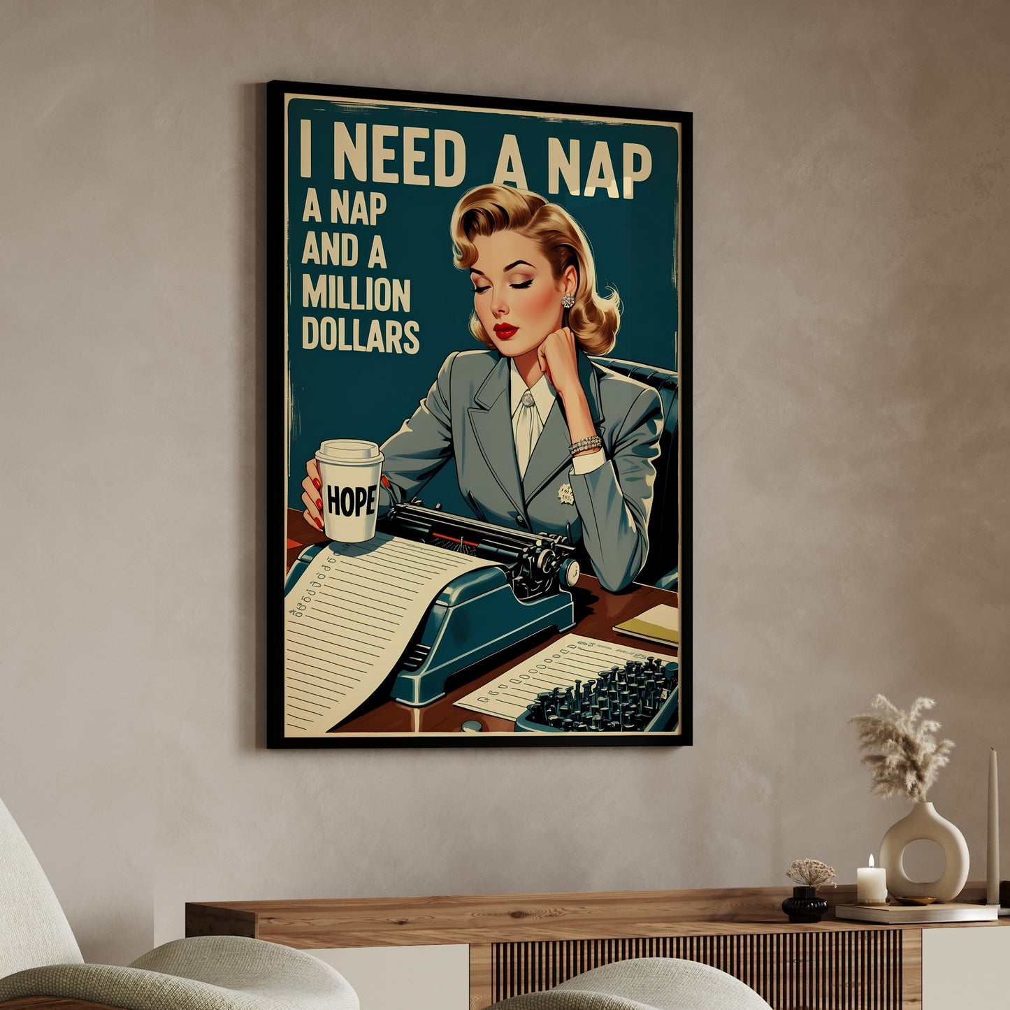 I need a nap and a million dollars