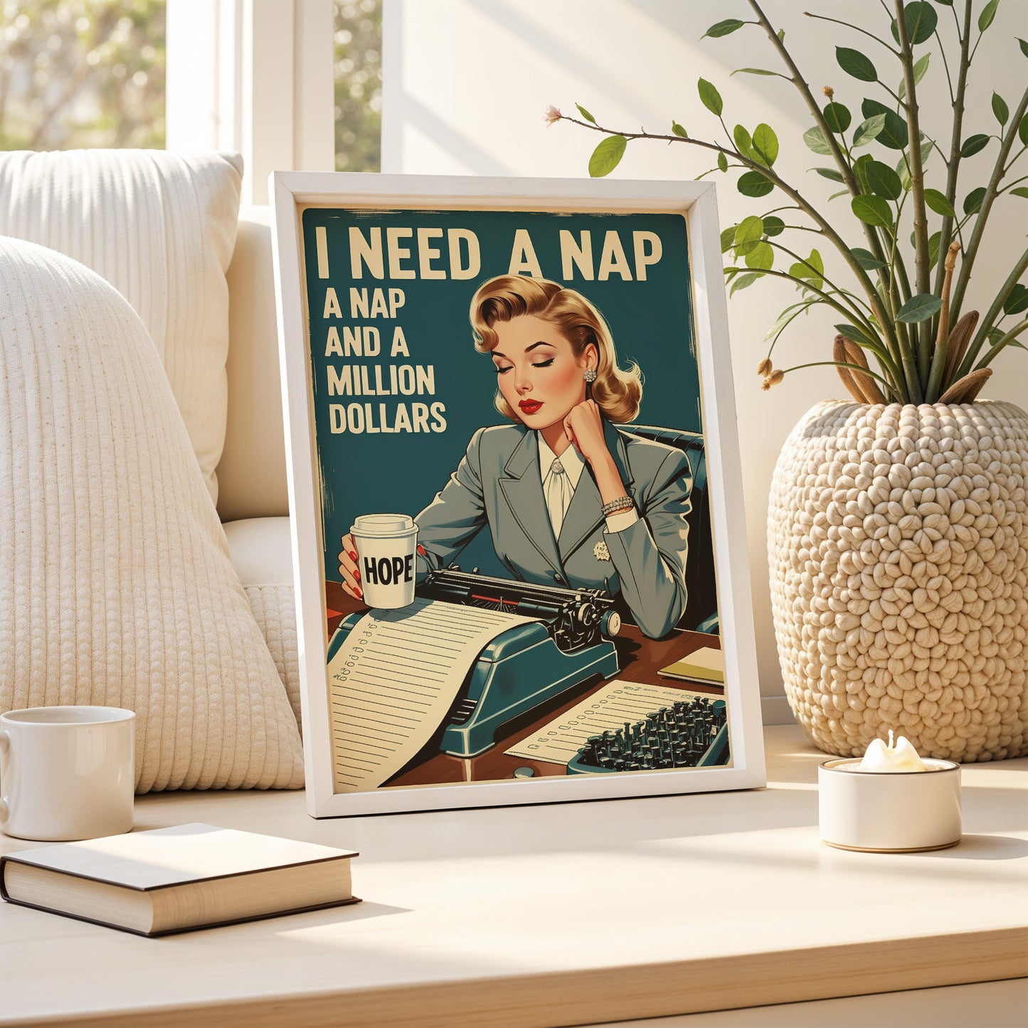 I need a nap and a million dollars