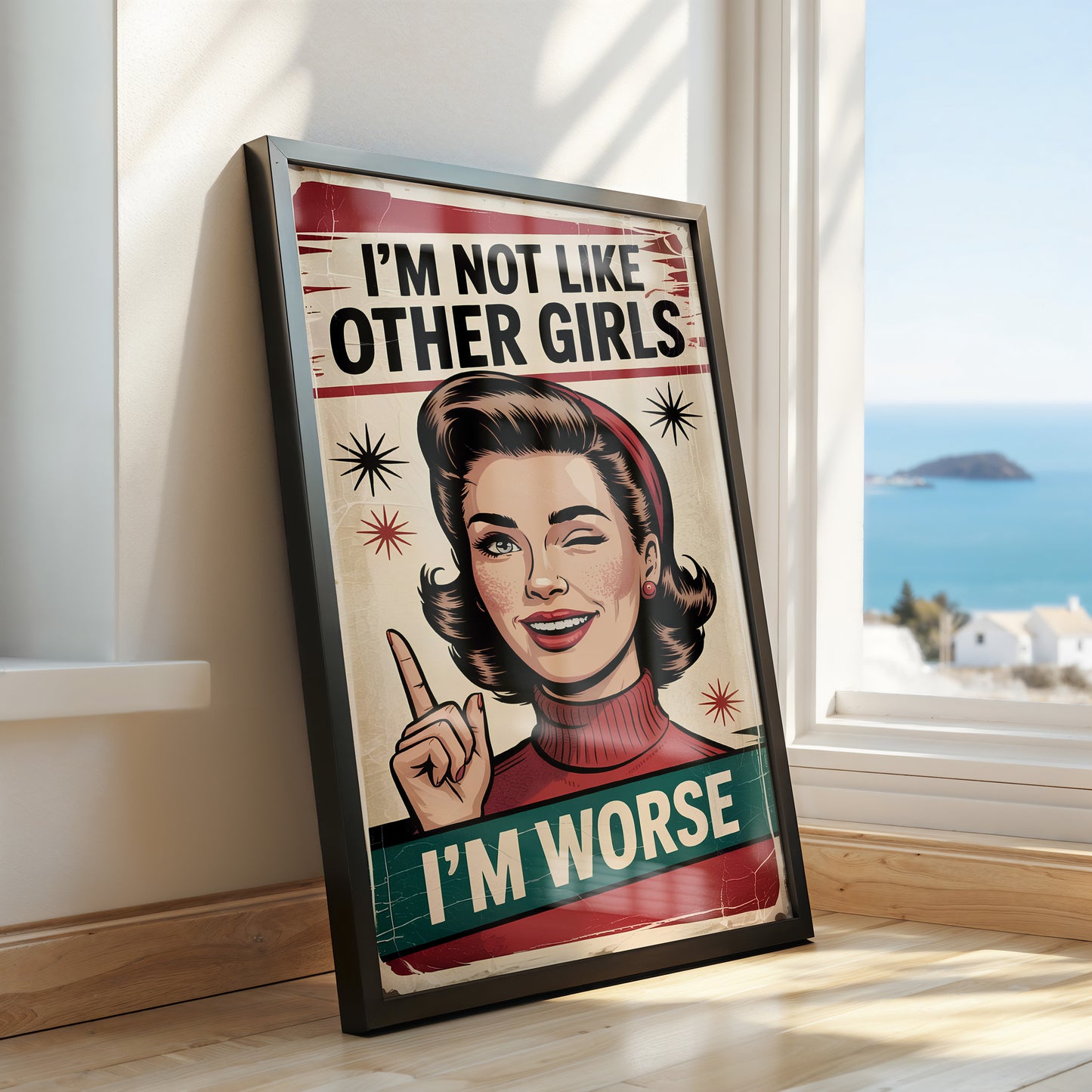 I'm not like other girls - I'm Worse