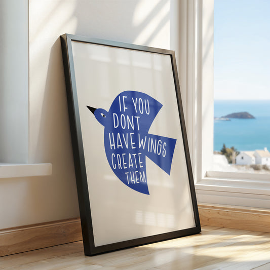 If You Don't Have Wings, Create Them