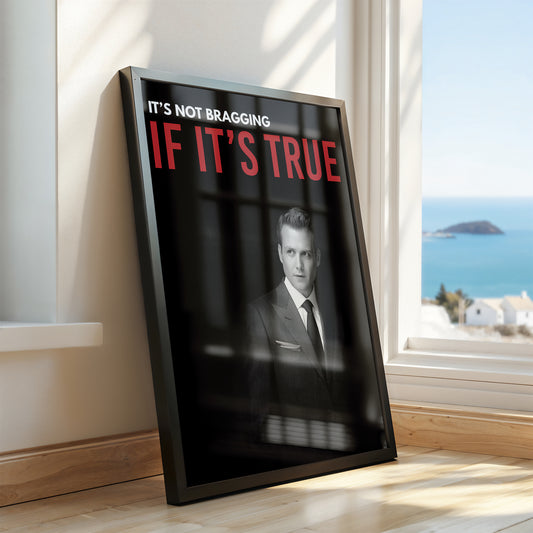Harvey Specter Quote Poster – It’s Not Bragging If It’s True