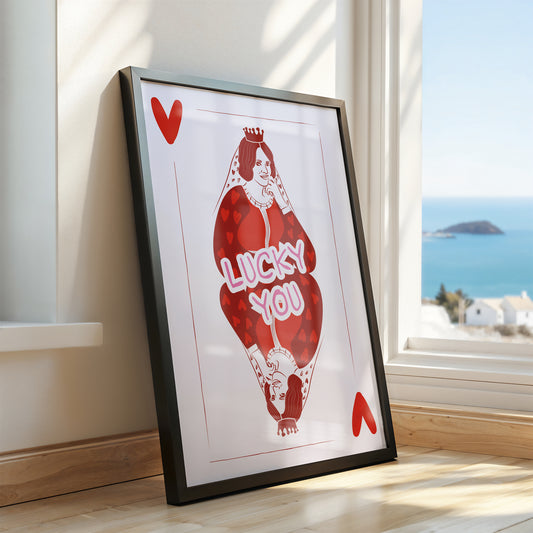 Royal Flush: "Lucky You" Queen of Hearts Print