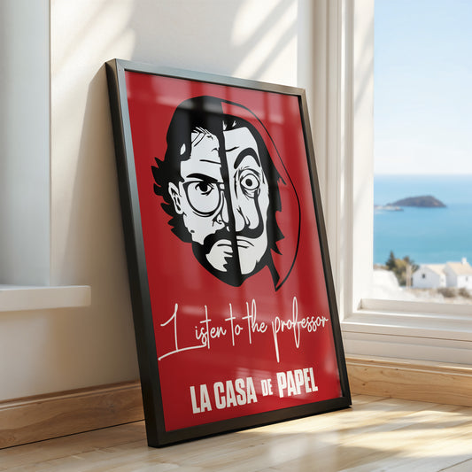 Money Heist - Listen to the professor