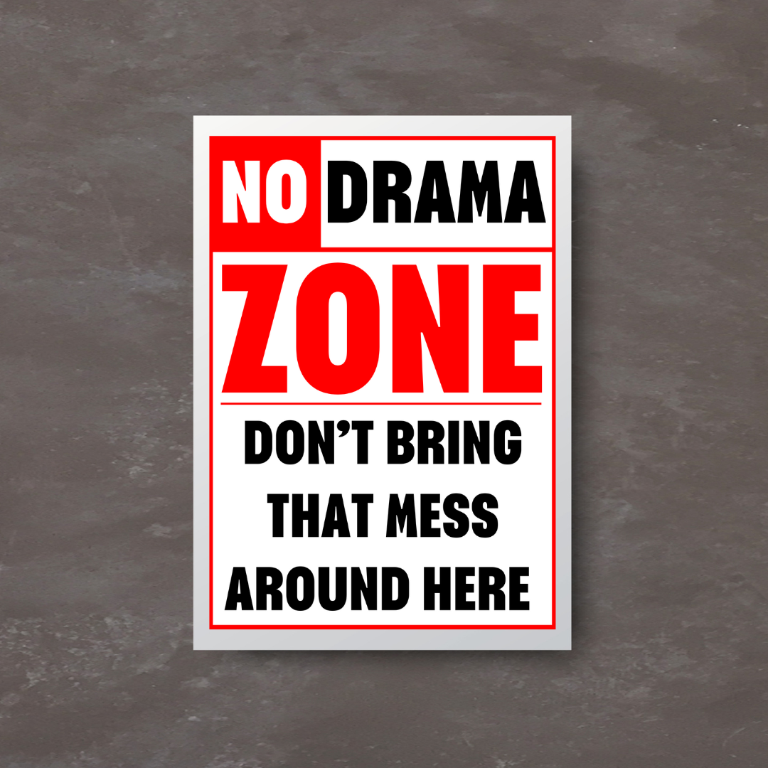 No Drama Zone