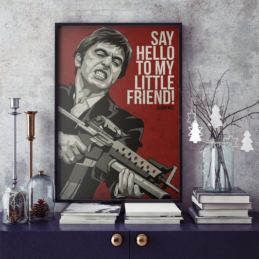 Scarface Poster – “Say Hello to My Little Friend”