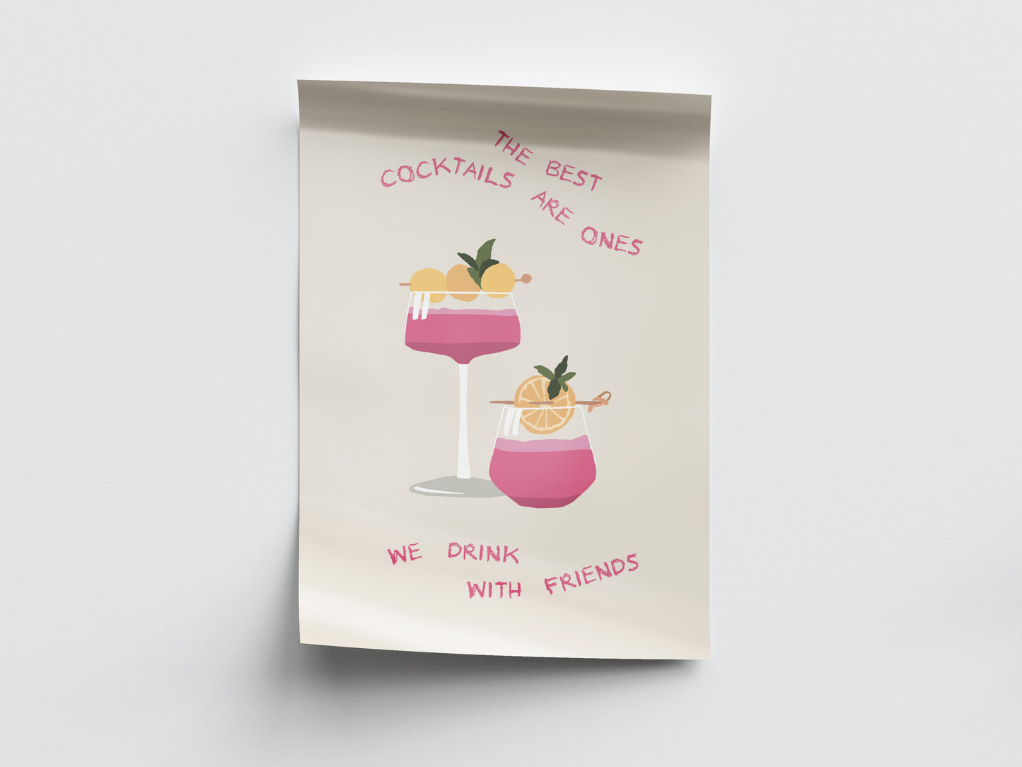 The Best Cocktails are ones we drink with friends