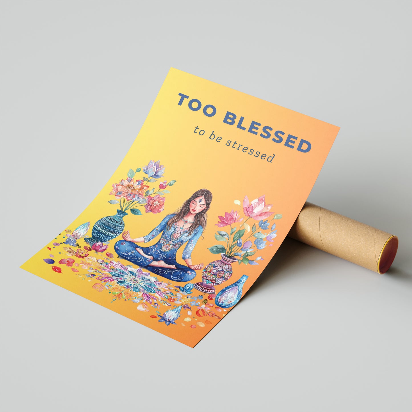 Too Blessed to Be Stressed – Zen & Vibrance Poster