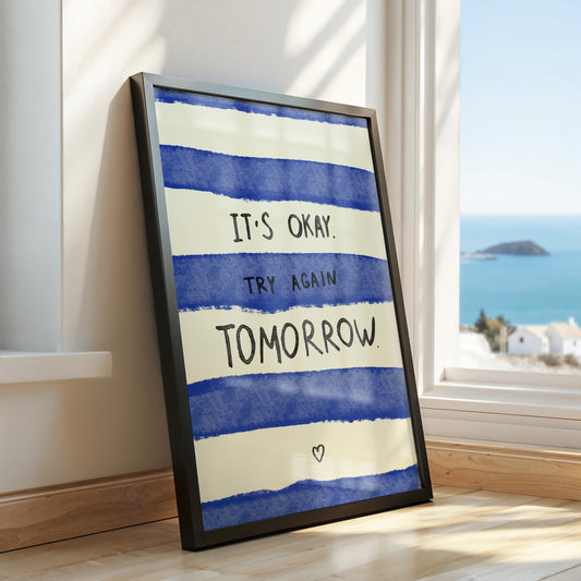 It's Okay. Try Again Tomorrow