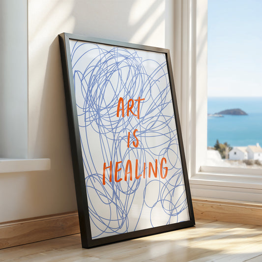 Art Is Healing - Inspirational Print