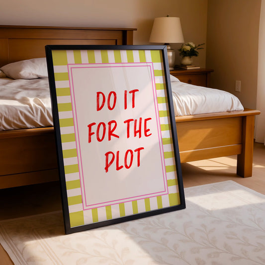 Do It For The Plot