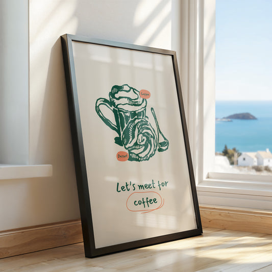 "Let's Meet for Coffee" - Inviting Art Print