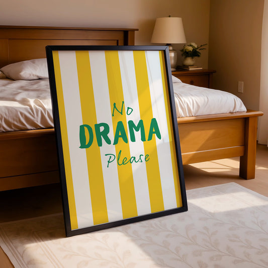 "No Drama Please" Cheerful Stripe Art