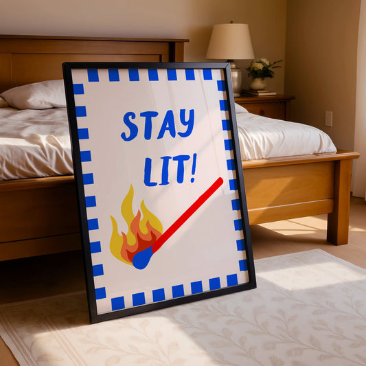Stay Lit!