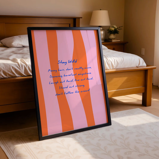 "Stay Wild" Free-Spirited Mantra Art Print