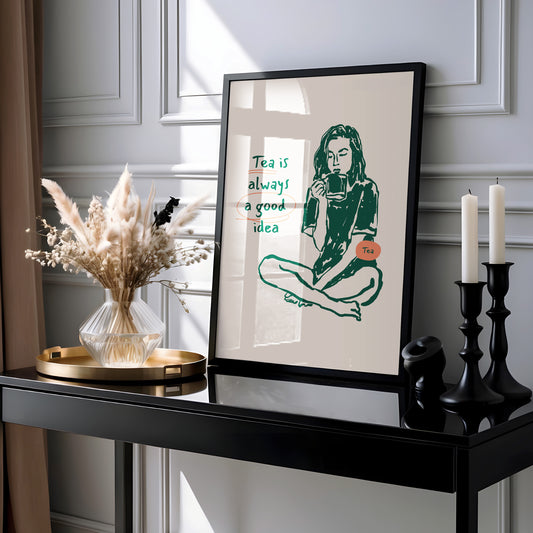 "Tea is Always a Good Idea" - Cozy Moment Art Print