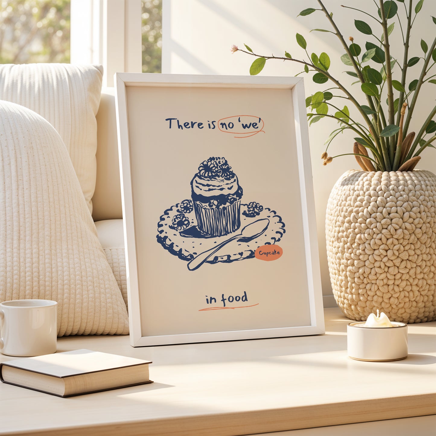 There Is No 'We' in Food - Cupcake Art Print