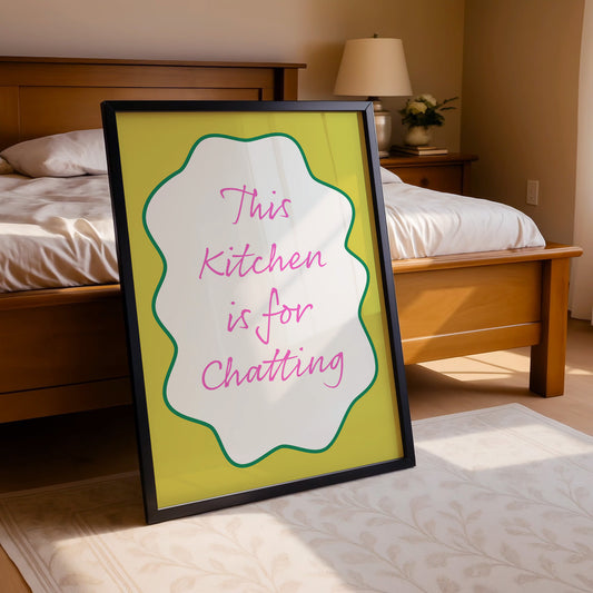 This Kitchen is for Chatting – Playful Wall Art