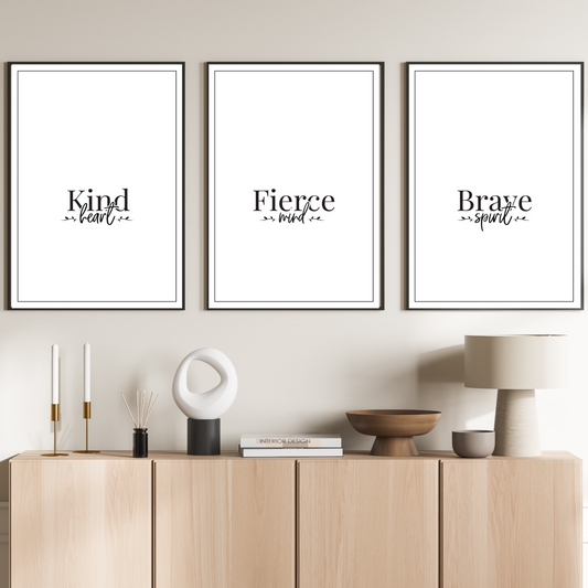 Kind Heart, Fierce Mind, Brave Spirit ( Three A4 Posters Combo)