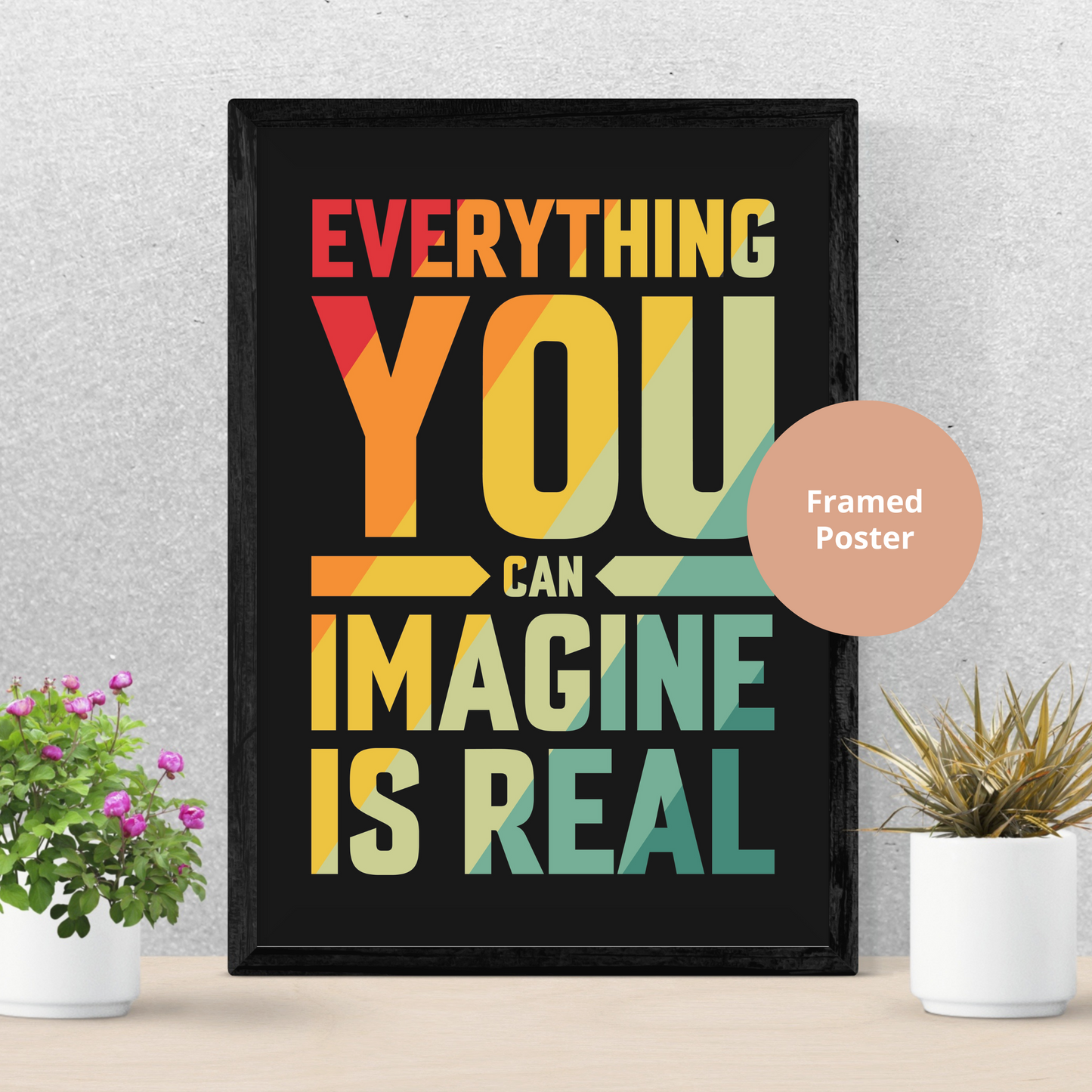 Everything you can imagine is real