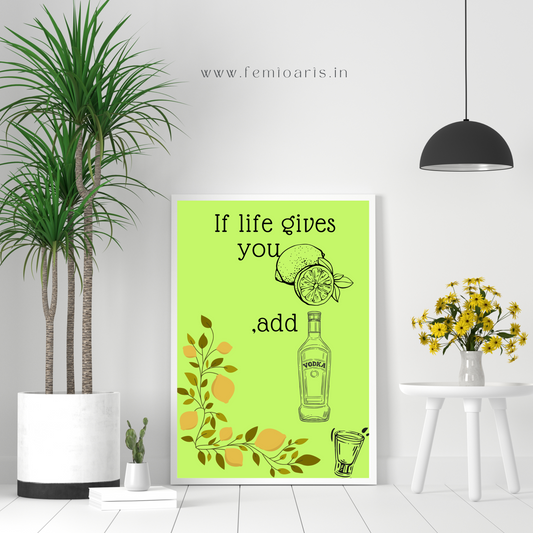 If life gives you lemon, add vodka