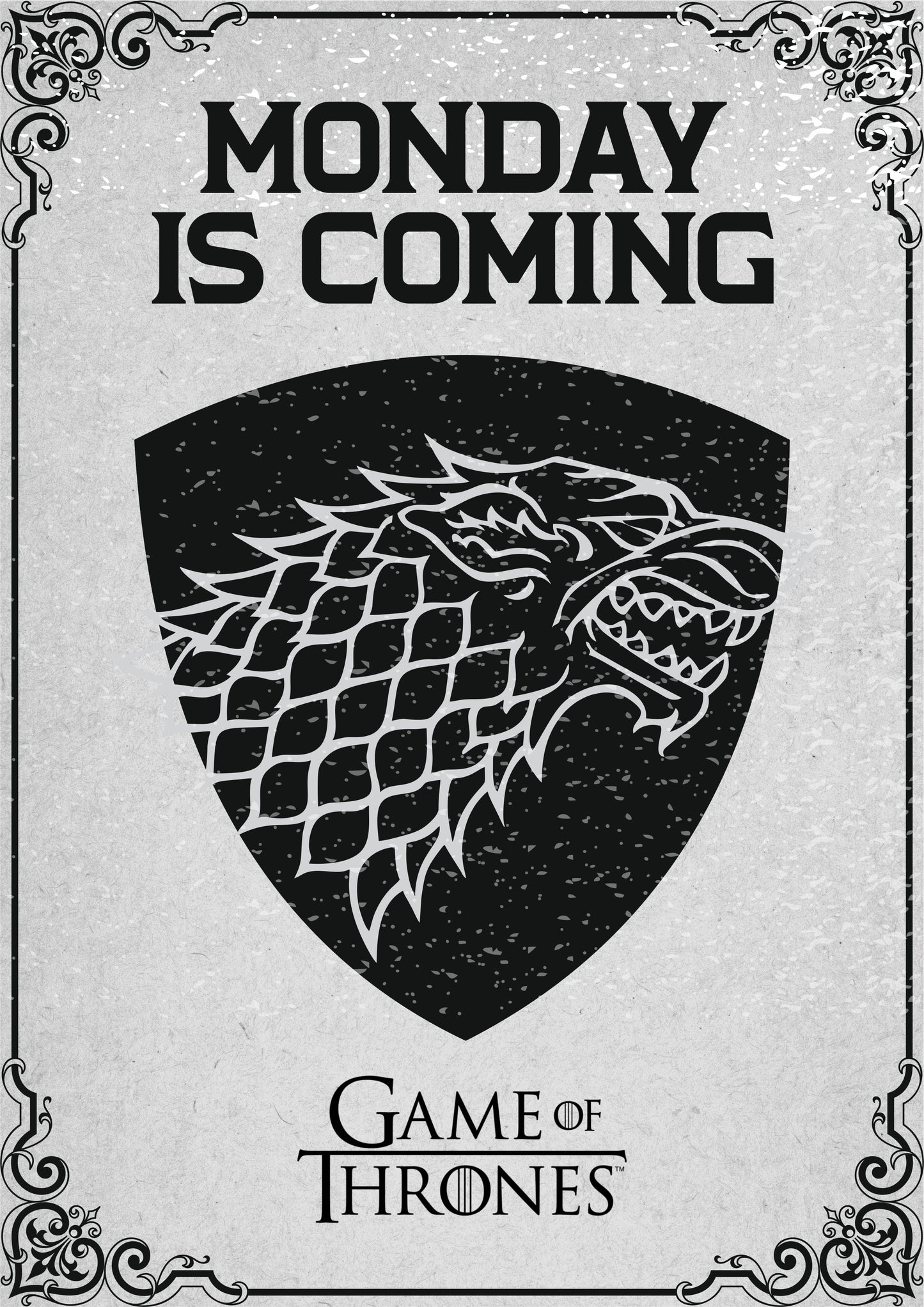 Game of Thrones- Monday is Coming