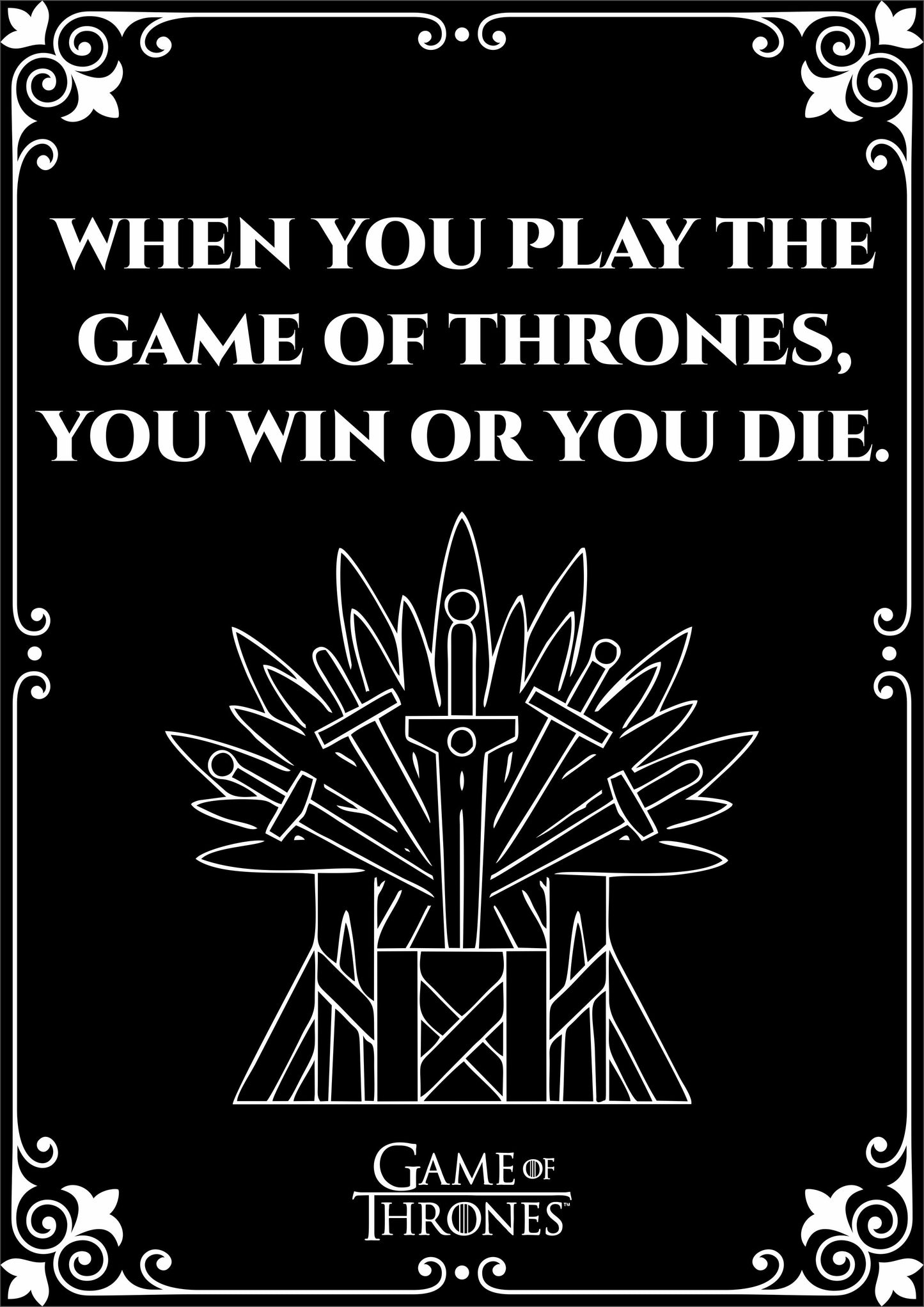 Game of Thrones- You Win or You Die