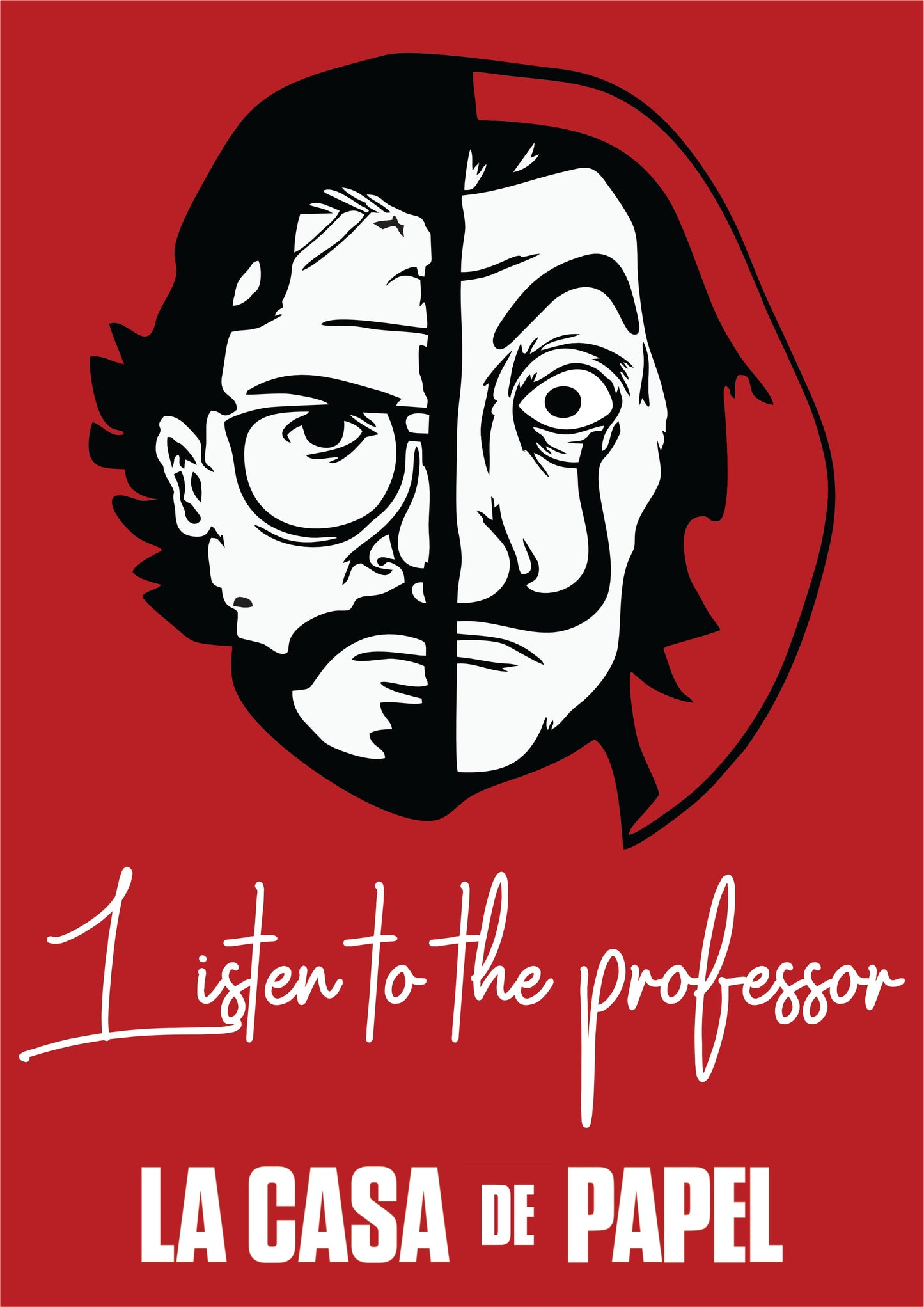 Money Heist - Listen to the professor